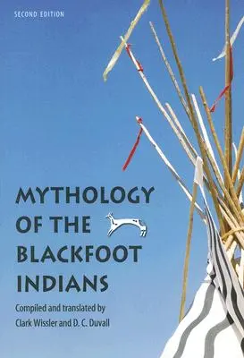 Mytológia černonožských Indiánov - Mythology of the Blackfoot Indians
