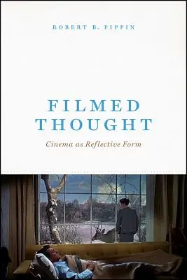 Sfilmované myslenie: Film ako reflexívna forma - Filmed Thought: Cinema as Reflective Form