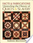 Fakty a výmysly: Vydanie na požiadanie: Odhaľovanie histórie deky a otroctva - Facts & Fabrications: Unraveling the History of Quilts & Slavery - Print-On-Demand Edition