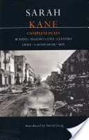 Sarah Kane: Kompletné hry: Blasted; Phaedra's Love; Cleansed; Crave; 4.48 Psychosis; Skin - Sarah Kane: Complete Plays: Blasted; Phaedra's Love; Cleansed; Crave; 4.48 Psychosis; Skin