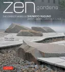 Zenové záhrady: Úplné dielo Shunmyo Masuno Popredného japonského záhradného dizajnéra - Zen Gardens: The Complete Works of Shunmyo Masuno Japan's Leading Garden Designer