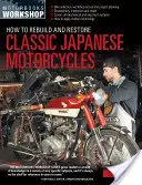 Ako prestavovať a reštaurovať klasické japonské motocykle - How to Rebuild and Restore Classic Japanese Motorcycles