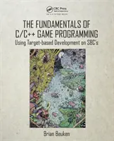 Základy programovania hier v jazyku C/C++: Používanie cieleného vývoja na Sbc - The Fundamentals of C/C++ Game Programming: Using Target-Based Development on Sbc's