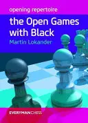 Otvárací repertoár: Otvorené hry s čiernymi - Opening Repertoire: Open Games with Black
