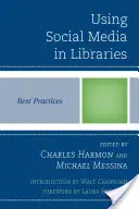 Využívanie sociálnych médií v knižniciach: Osvedčené postupy - Using Social Media in Libraries: Best Practices