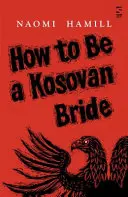 Ako sa stať kosovskou nevestou - How To Be a Kosovan Bride