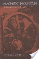 Magnetická hora: Stalinizmus ako civilizácia - Magnetic Mountain: Stalinism as a Civilization