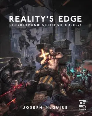 Hranica reality: Pravidlá kyberpunkovej bitky - Reality's Edge: Cyberpunk Skirmish Rules