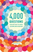 4 000 otázok na spoznanie každého a všetkých - 4,000 Questions for Getting to Know Anyone and Everyone