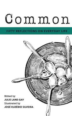 Spoločné: päťdesiat úvah o každodennom živote - Common: Fifty Reflections on Everyday Life