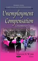 Náhrada v nezamestnanosti - súčasné problémy - Unemployment Compensation - Contemporary Issues