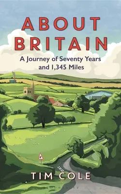 O Veľkej Británii: Cesta sedemdesiatich rokov a 1 345 míľ - About Britain: A Journey of Seventy Years and 1,345 Miles