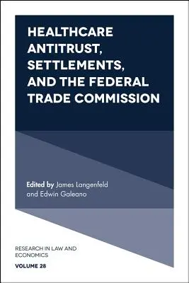 Protimonopolné opatrenia v zdravotníctve, vyrovnania a Federálna obchodná komisia - Healthcare Antitrust, Settlements, and the Federal Trade Commission