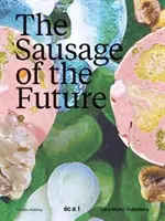 Klobása budúcnosti - The Sausage of the Future