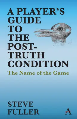 Sprievodca hráča postpravdivým stavom: Meno hry (The Name of the Game) - A Player's Guide to the Post-Truth Condition: The Name of the Game