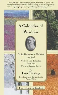 Kalendár múdrosti: Kalendár: každodenné myšlienky na posilnenie duše, napísané a vybrané zo svetových posvätných textov - A Calendar of Wisdom: Daily Thoughts to Nourish the Soul, Written and Selected from the World's Sacred Texts