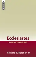 Kazateľ: Mentorský komentár - Ecclesiastes: A Mentor Commentary