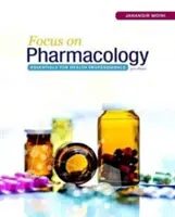 Focus on Pharmacology: Základy pre zdravotníckych pracovníkov - Focus on Pharmacology: Essentials for Health Professionals