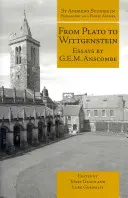 Od Platóna po Wittgensteina: Anscombe: Eseje od G.E.M. - From Plato to Wittgenstein: Essays by G.E.M. Anscombe