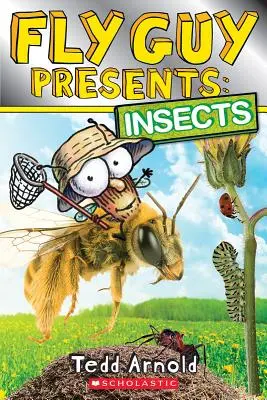 Fly Guy Presents (Fly Guy predstavuje): Hmyz (Scholastic Reader, Level 2) - Fly Guy Presents: Insects (Scholastic Reader, Level 2)