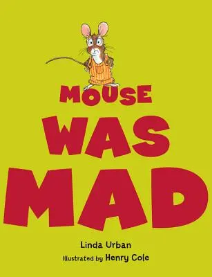 Myš bola naštvaná - Mouse Was Mad