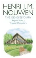 Genesee Diary - Správa z trapistického kláštora - Genesee Diary - Report from a Trappist Monastery
