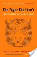 Tiger, ktorý nie je - Vidieť cez svet čísel - Tiger That Isn't - Seeing Through a World of Numbers