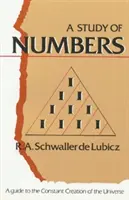 Štúdia o číslach: Sprievodca neustálym vytváraním vesmíru - A Study of Numbers: A Guide to the Constant Creation of the Universe