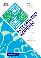 Integrovaná kórejčina: Kórejčina pre začiatočníkov 2, tretie vydanie - Integrated Korean: Beginning 2, Third Edition