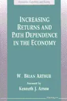 Rastúce výnosy a závislosť od cesty v hospodárstve - Increasing Returns and Path Dependence in the Economy