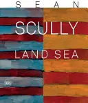 Sean Scully: More: Pozemné more - Sean Scully: Land Sea: Land Sea