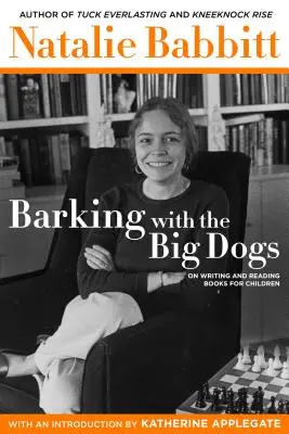 Štekanie s veľkými psami: O písaní a čítaní kníh pre deti - Barking with the Big Dogs: On Writing and Reading Books for Children