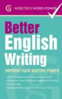 Lepšie písanie v angličtine - Zlepšite svoju silu písania - Better English Writing - Improve Your Writing Power