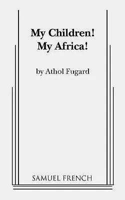 Moje deti! Moja Afrika! - My Children! My Africa!