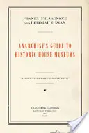 Anarchistický sprievodca po historických domoch - múzeách - Anarchist's Guide to Historic House Museums