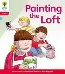 Oxford Reading Tree: Floppy's Phonics Fiction: Level 4: Floppy's Phonics Fiction: Floppy: Floppy: Floppy: Floppy: Maľovanie podkrovia - Oxford Reading Tree: Level 4: Floppy's Phonics Fiction: Painting the Loft
