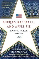 Burky, baseball a jablkový koláč: Byť moslimom v Amerike - Burqas, Baseball, and Apple Pie: Being Muslim in America