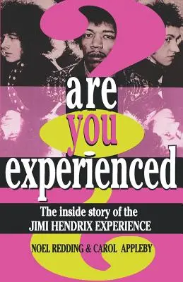 Ste skúsený?: The Inside Story of the Jimi Hendrix Experience - Are You Experienced?: The Inside Story of the Jimi Hendrix Experience