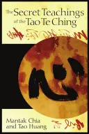 Tajné učenie Tao te ťingu - The Secret Teachings of the Tao Te Ching