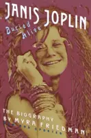 Pochovaný zaživa: Životopis Janis Joplin - Buried Alive: The Biography of Janis Joplin