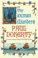 Vraždy vo voskovici (Záhady Hugha Corbetta, kniha 15) - Vraždy, špionáž a zrada v stredovekom Anglicku - Waxman Murders (Hugh Corbett Mysteries, Book 15) - Murder, espionage and treason in medieval England