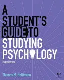 Sprievodca študenta štúdiom psychológie - The Student's Guide to Studying Psychology
