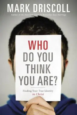 Kto si myslíš, že si? Nájsť svoju skutočnú identitu v Kristovi - Who Do You Think You Are?: Finding Your True Identity in Christ