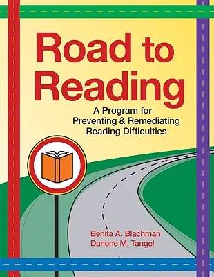 Cesta k čítaniu: Program na prevenciu a nápravu ťažkostí pri čítaní [s CDROM] - Road to Reading: A Program for Preventing & Remediating Reading Difficulties [With CDROM]