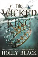 Zlý kráľ (Vzdušný ľud č. 2) - Wicked King (The Folk of the Air #2)