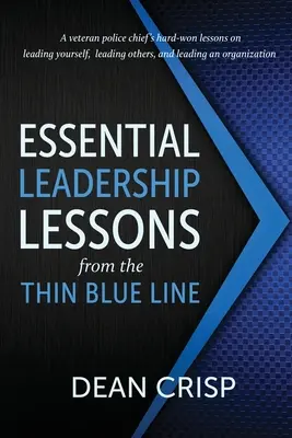 Základné lekcie vodcovstva z tenkej modrej línie - Essential Leadership Lessons from the Thin Blue Line