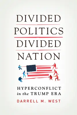 Rozdelená politika, rozdelený národ: Hyperkonflikt v Trumpovej ére - Divided Politics, Divided Nation: Hyperconflict in the Trump Era