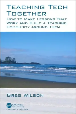 Spoločné vyučovanie techniky: Ako dosiahnuť, aby vaše hodiny fungovali, a vytvoriť okolo nich učiteľskú komunitu - Teaching Tech Together: How to Make Your Lessons Work and Build a Teaching Community Around Them
