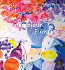 Kúzlo akvarelových kvetov - The Magic of Watercolour Flowers
