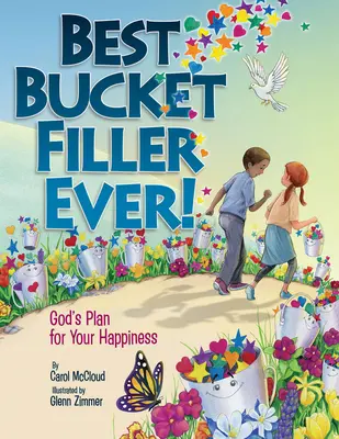 Najlepšia náplň do vedier! Boží plán pre vaše šťastie - Best Bucket Filler Ever!: God's Plan for Your Happiness